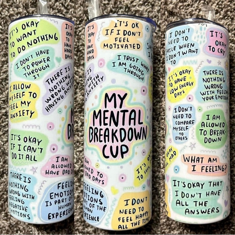 Colorful Mental Breakdown Tumbler